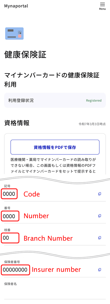 You can check the health insurance number code and number and the insurer number